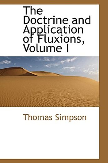 the doctrine and application of fluxions, volume i