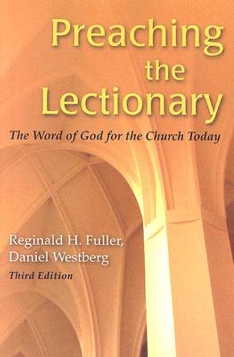 preaching the lectionary,the word of god for the church today (en Inglés)