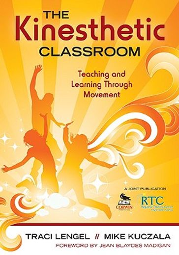 the kinesthetic classroom,teaching and learning through movement