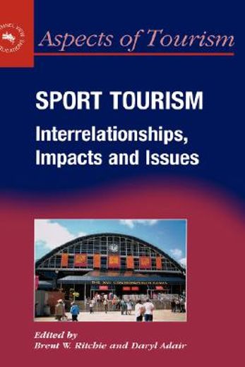 sport tourism,interrelationships, impacts and issues