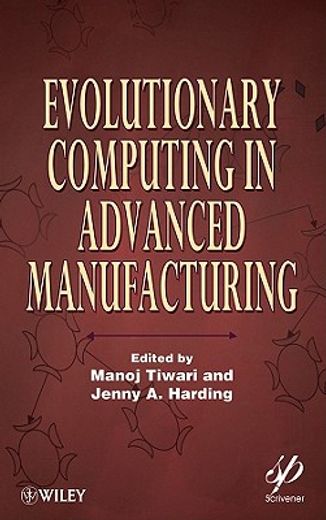 evolutionary computing in advanced manufacturing