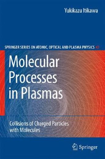molecular processes in plasmas,collisions of charged particles with molecules