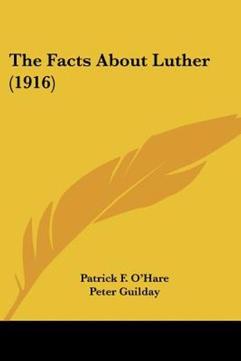 the facts about luther