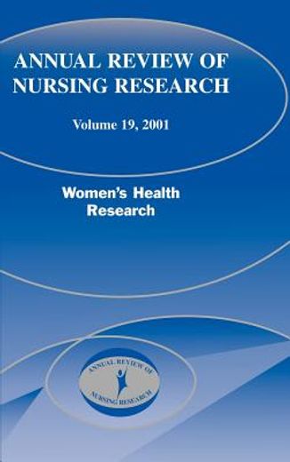 annual review of nursing research, 2001,women´s health research