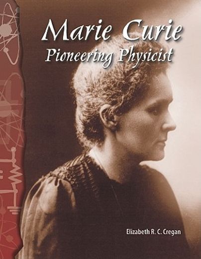 marie curie,pioneering physicist