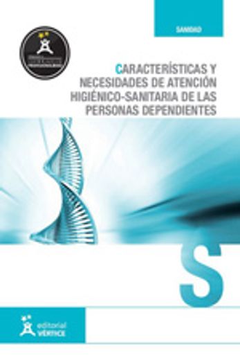 caracteristicas y necesidades de atencion higienico-sanitaria de personas dependientes (in Spanish)