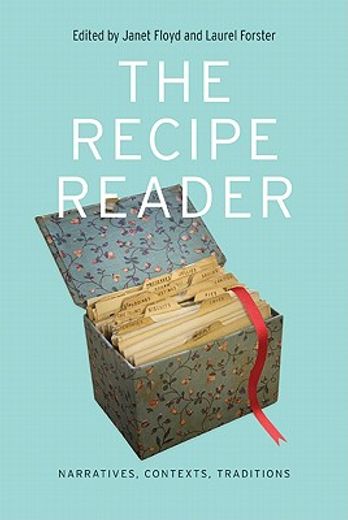 the recipe reader,narratives, contexts, traditions