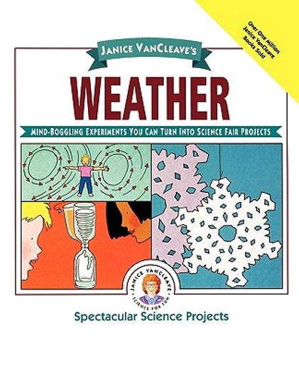 janice vancleave´s weather,mind-boggling experiments you can turn into science fair projects (in English)