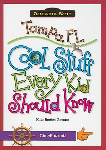 tampa, fl,cool stuff every kid should know