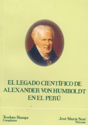 Legado Científico de Alexander von Humboldt en el Perú (in Spanish)