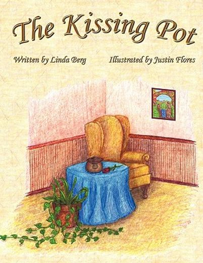 the kissing pot,invest in your love