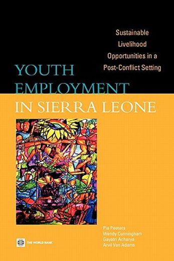 youth employment in sierra leone,sustainable livelihood opportunities in a post-conflict setting
