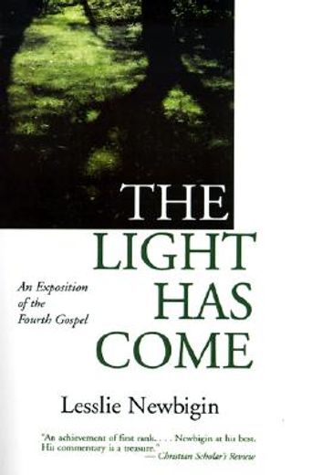 the light has come,an exposition of the fourth gospel