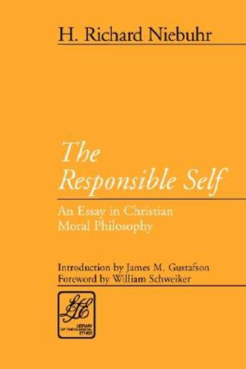 the responsible self,an essay in christian moral philosophy