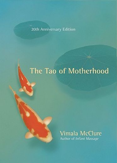 the tao of motherhood,20th anniversary edition