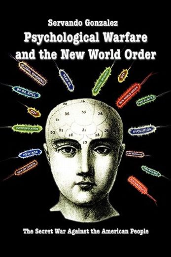 psychological warfare and the new world order: the secret war against the american people