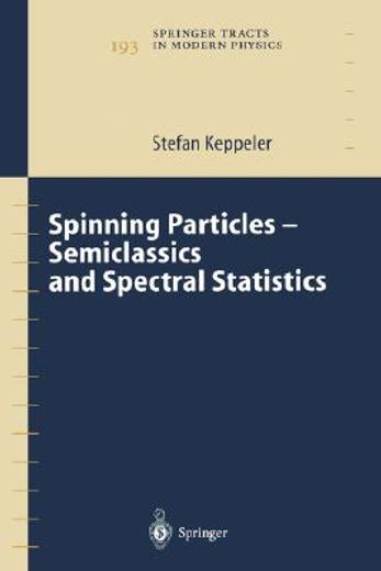 spinning particles - semiclassics and spectral statistics (en Inglés)