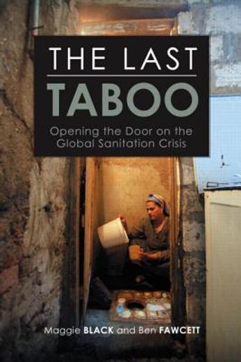 the last taboo,opening the door on the global sanitation crisis