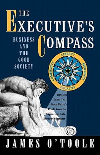 the executive´s compass,business and the good society