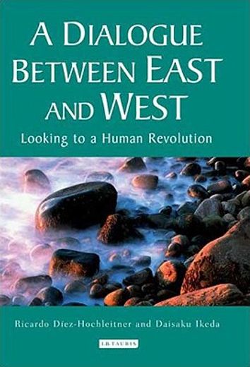 A Dialogue Between East and West: Looking to a Human Revolution (in English)
