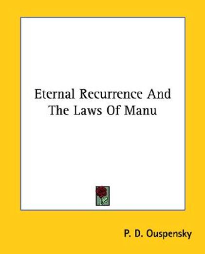 eternal recurrence and the laws of manu