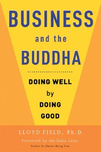 business and the buddha,doing well by doing good