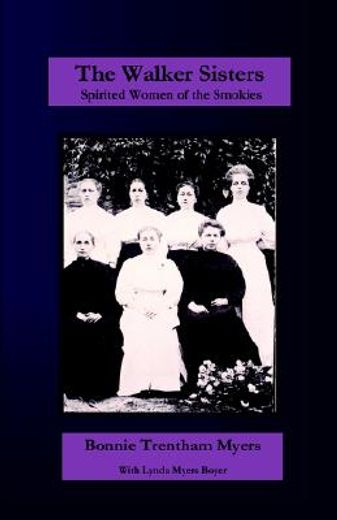 the walker sisters: spirited women of the smokies (en Inglés)
