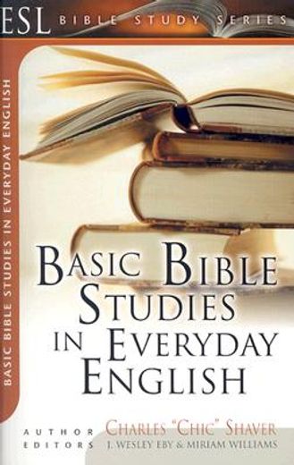 basic bible studies in everyday english,for new and growing christians (in English)