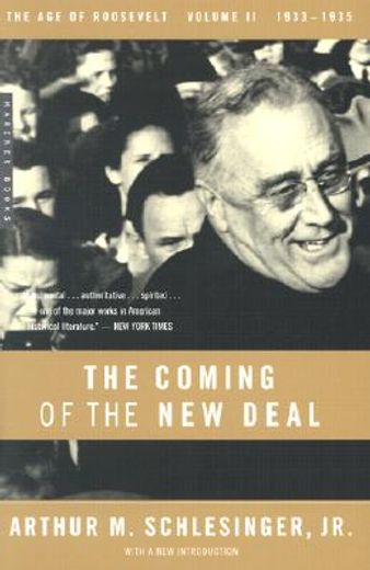 the coming of the new deal,1933-1935, the age of roosevelt (en Inglés)