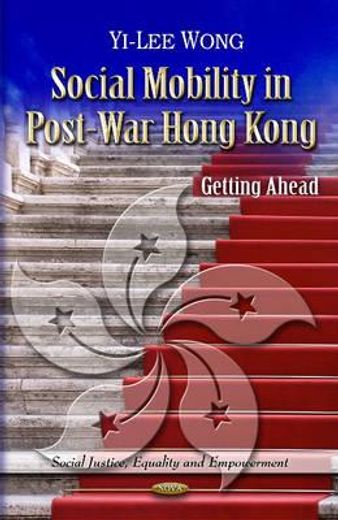 social mobility in post-war hong kong,getting ahead