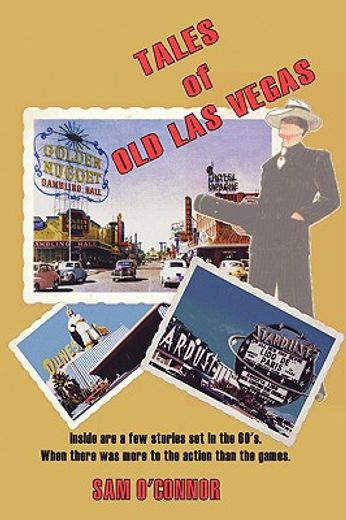 tales of old las vegas,inside are a few stories set in the 60´s. where there was more to the action than the games
