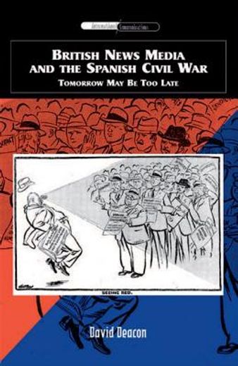 british news media and the spanish civil war,tomorrow may be too late