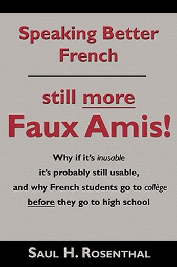 speaking better french: still more faux amis
