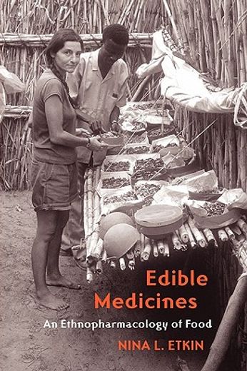 edible medicines,an ethnopharmacology of food