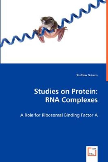 studies on protein: rna complexes
