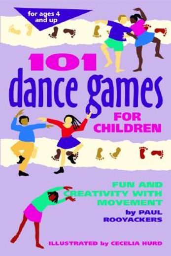 101 dance games for children,fun and creativity with movement (en Inglés)