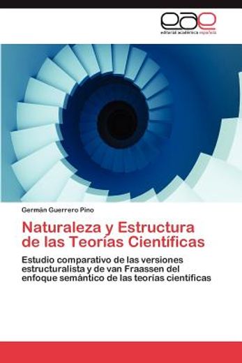 naturaleza y estructura de las teor as cient ficas (in Spanish)