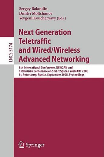 next generation teletraffic and wired/wireless advanced networking,8th international conference, new2an and 1st russian conference on smart spaces, rusmart 2008 st. pe