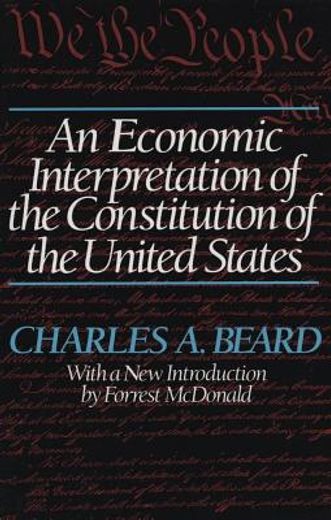 an economic interpretation of the constitution of the united states (en Inglés)