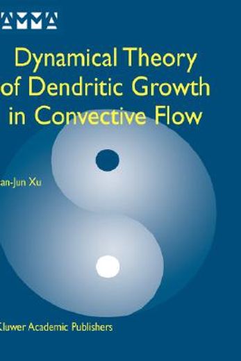 dynamical theory of dendritic growth in convective flow (en Inglés)
