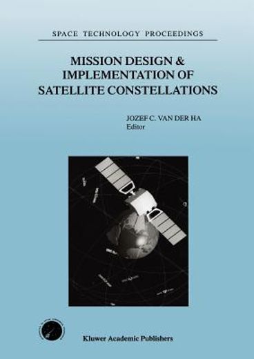 mission design & implementation of satellite constellations,proceedings of an international workshop, held in toulouse, france, november 1997