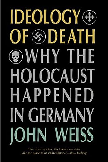 ideology of death,why the holocaust happened in germany