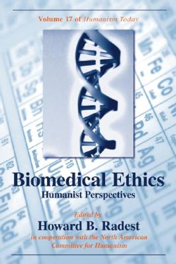 biomedical ethics,humanist perspectives of humanism today