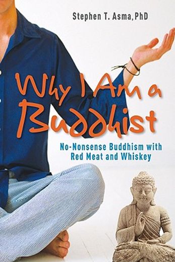why i am a buddhist,no-nonsense buddhism with red meat and whiskey