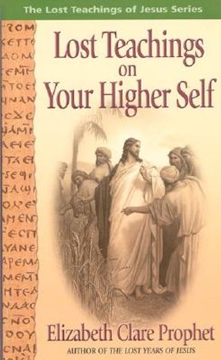 lost teachings on your higher self,mysteries of the higher self (en Inglés)