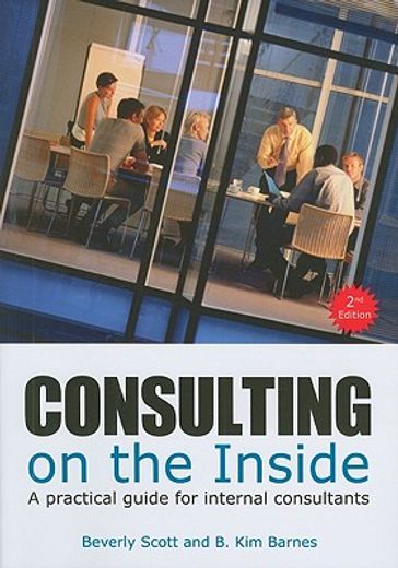 consulting on the inside: a practical guide for internal consultants