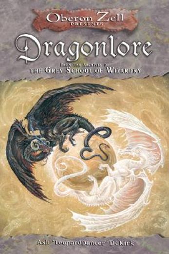 dragonlore,from the archives of the grey school of wizardry