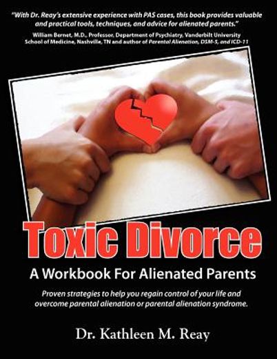 toxic divorce: a workbook for alienated parents (en Inglés)