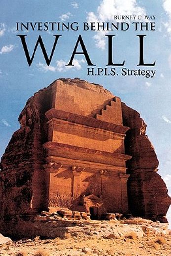 investing behind the wall,h.p.i.s. strategy