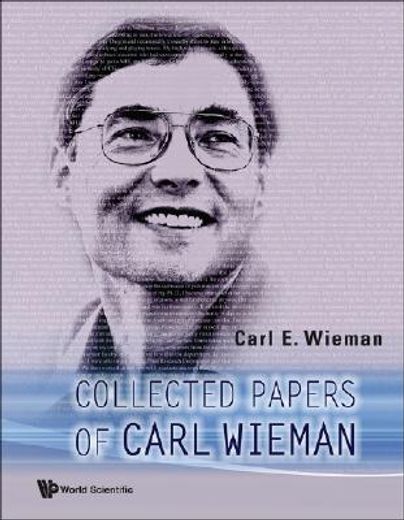 Collected Papers of Carl Wieman (en Inglés)